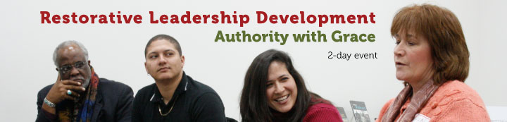 Restorative Leadership Development: Authority with Grace - 2-day event