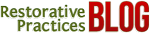 Restorative Practices Blog