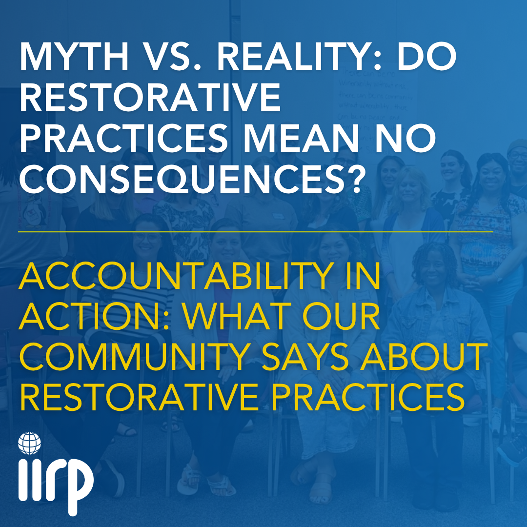 Myth vs. Reality: Do Restorative Practices Mean No Consequences?